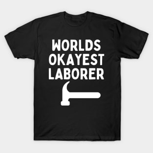 World okayest laborer T-Shirt